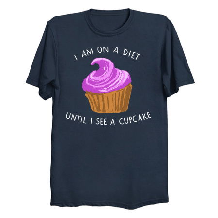 I am on a diet until I see a cupcake tiny thumbnail