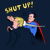 Super shut up! tiny thumbnail