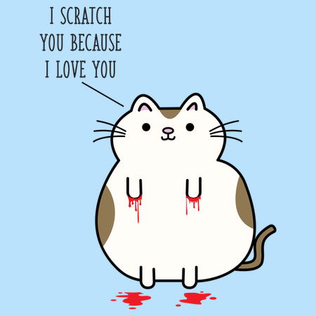 I scratch you because I love you - NeatoShop