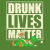 St. Patrick's Day Drunk Lives Matter tiny thumbnail