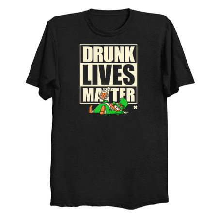 St. Patrick's Day Drunk Lives Matter tiny thumbnail