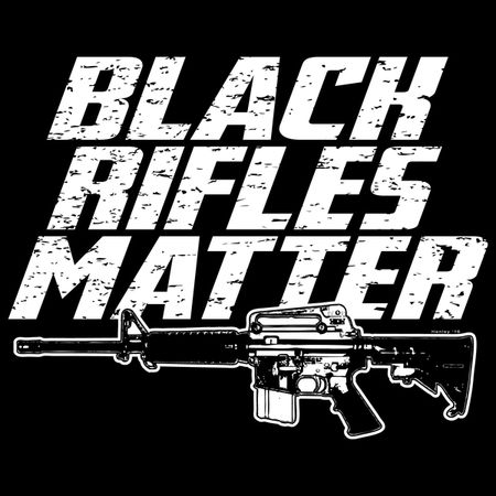 Black rifles 2024 matter t shirt