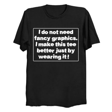 I make this tee better... - NeatoShop