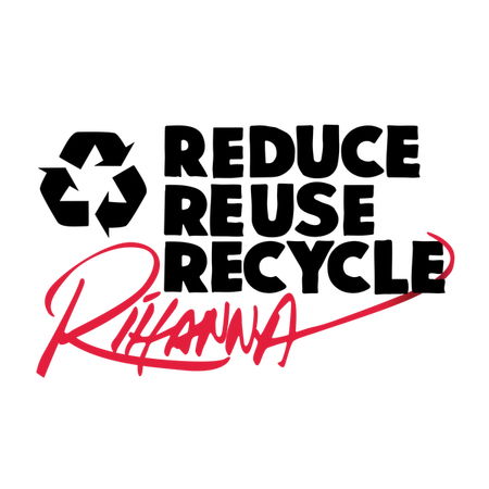 Reduce Reuse Recycle Rihanna (black) - NeatoShop