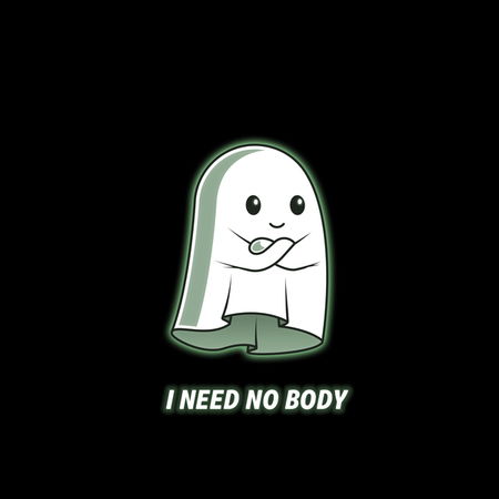 I need no body ! - NeatoShop