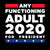 Any Functioning Adult 2020 For President tiny thumbnail