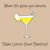 When Life Gives You Lemons Make Martinis tiny thumbnail
