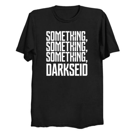 Something, Something, Something, Darkseid (White/Black) tiny thumbnail