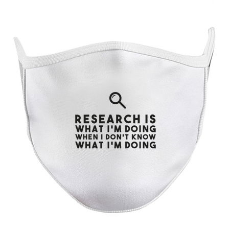 Research is what I'm doing when I don't know what I'm doing tiny thumbnail