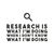 Research is what I'm doing when I don't know what I'm doing tiny thumbnail