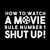 Shut up! Distressed watch a movie, rule number one tiny thumbnail