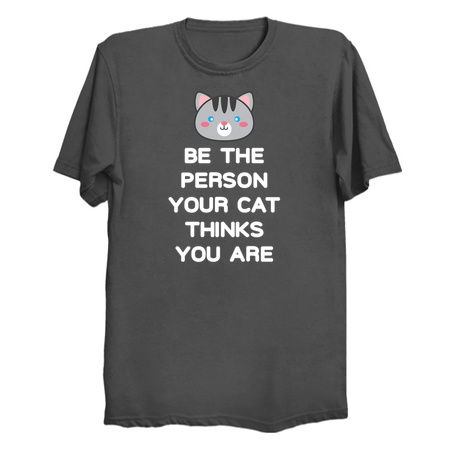 Your Cat Believes in You! - NeatoShop