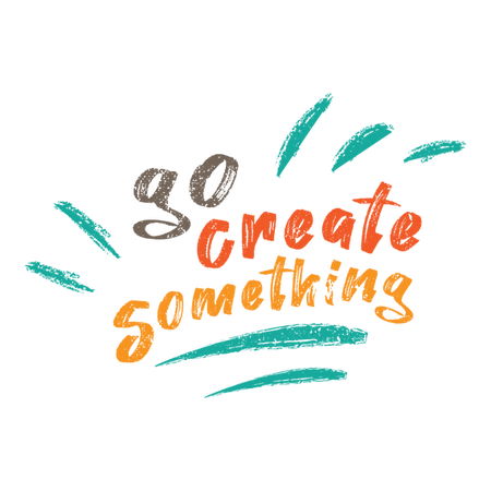 Going To Create Go Create Something - NeatoShop