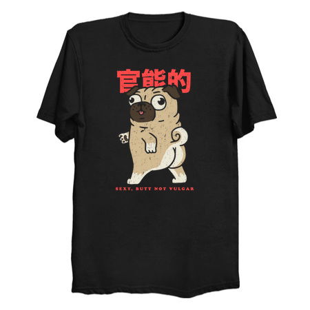 Pug Sexy Butt Not Vulgar - Pug Lover Shirt tiny thumbnail