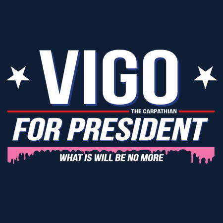 For Prez Sign Vigo for Prez - NeatoShop