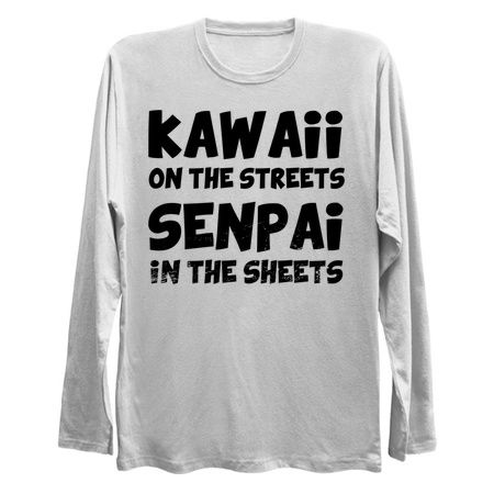 Kawaii on the streets Senpai in the sheets - black text tiny thumbnail