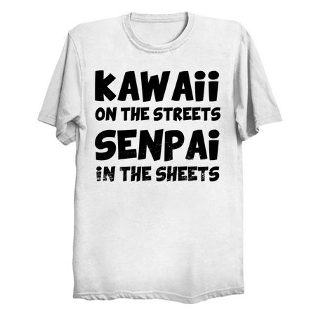 Kawaii on the streets Senpai in the sheets - black text tiny thumbnail