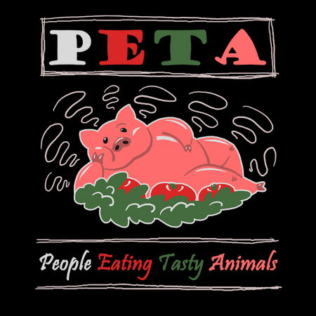 PETA People Eating Tasty Animals - NeatoShop PETA People Eating Tasty Animals - NeatoShop