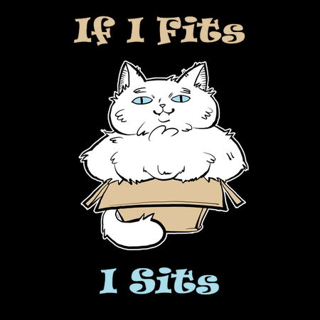 If I Fits I Sits Cat Box Neatoshop