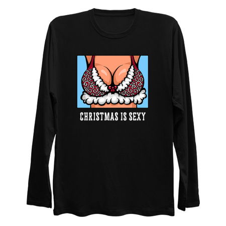 Christmas Is Sexy Tits Shirt Xmas Funny - NeatoShop