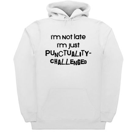 I'm Not Late, I'm Just Punctuality-Challenged tiny thumbnail