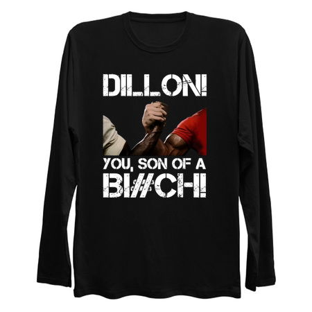 Retrofreak Dillon You, Son of A Bi#ch T-Shirt