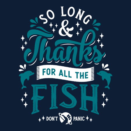 So Long And Thanks Hitchhikers Quote Sci Fi Don T Panic Neatoshop So Long And Thanks Hitchhikers Quote Sci Fi Don T Panic Neatoshop