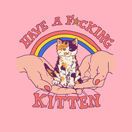 Have A Kitten - NeatoShop