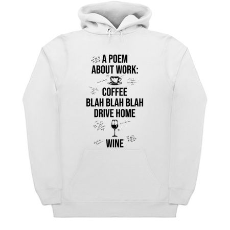 A Poem About Work: Coffee Blah Blah Blah Drive Home Wine tiny thumbnail