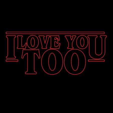 Stranger Quotes I Love You Too Neatoshop