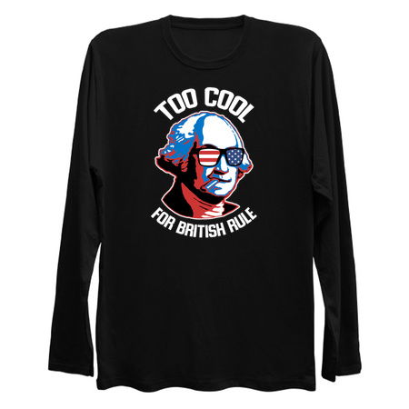Too Cool For British Rule 4th July Independence Day tiny thumbnail