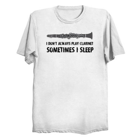 Funny Clarinet Shirt - Clarinet Gifts - Clarinet Player Gifts - Marching Band Gifts tiny thumbnail