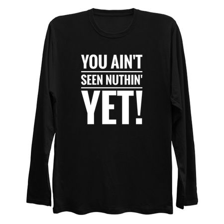 Motivational Quotation - You Ain't Seen Nuthin' tiny thumbnail