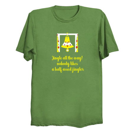 Jingle All The Way! Nobody Likes A Half Assed Jingler Christmas tiny thumbnail