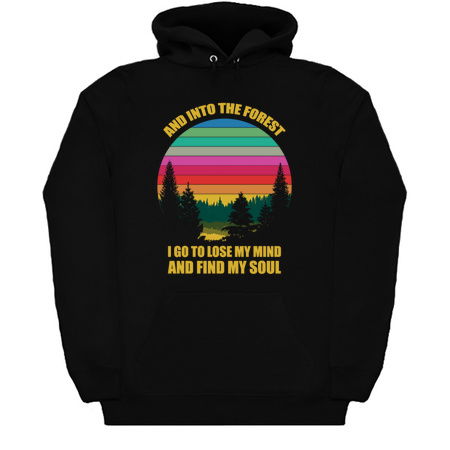 And Into The Forest I Go To Lose My Mind And Find My Soul tiny thumbnail