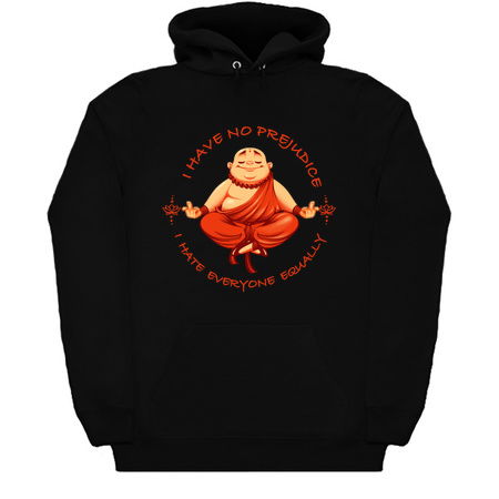 I don't have prejudice, I hate everyone equally tiny thumbnail