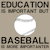 EDUCATION IMPORTANT BASEBALL IMPORTANTER tiny thumbnail