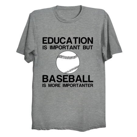 Funny Baseball Shirt - School Is Important But Baseball Is Importanter Back  To School T-Shirt by Really Awesome Shirts