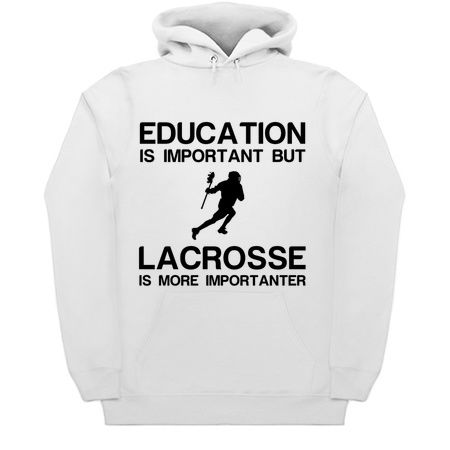 EDUCATION IMPORTANT LACROSSE IMPORTANTER FUNNY tiny thumbnail