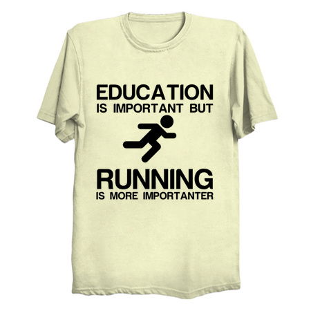 EDUCATION IMPORTANT RUNNING IMPORTANTER FUNNY tiny thumbnail