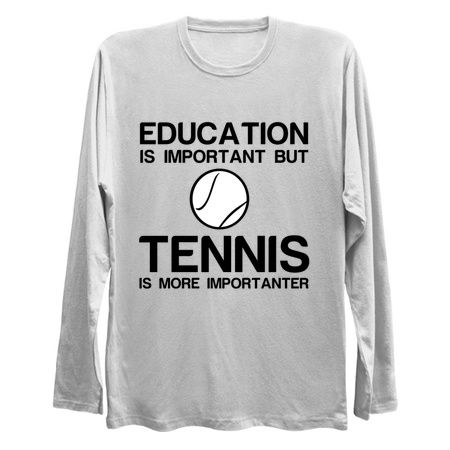 EDUCATION IMPORTANT TENNIS IMPORTANTER FUNNY tiny thumbnail