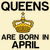 Queens are born in April funny birthday tiny thumbnail