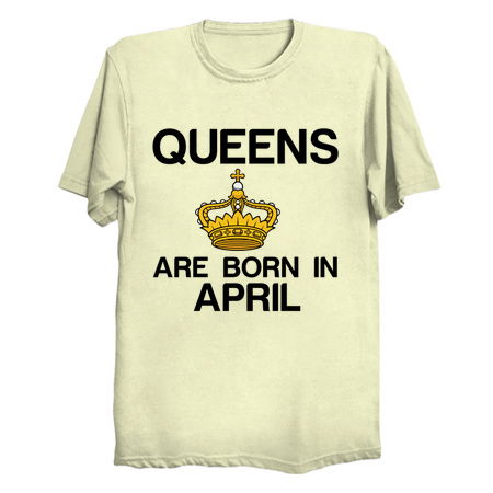 Queens are born in April funny birthday tiny thumbnail