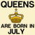 Queens are born in July funny birthday tiny thumbnail