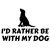 Rather be with my dog funny pets tiny thumbnail
