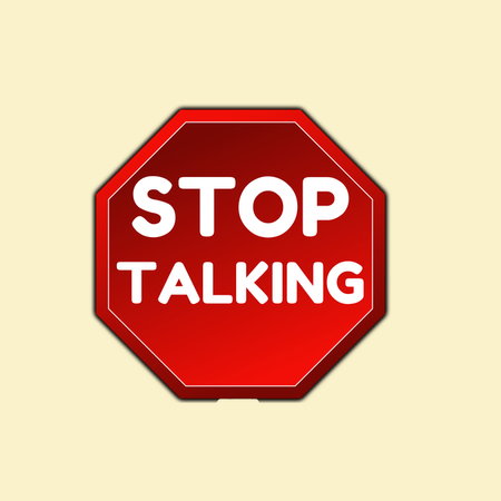 Stop Talk Sign Stop Talking Sign