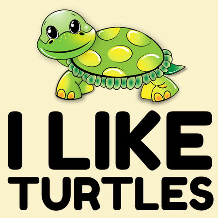 I Like Turtle Funny Neatoshop