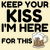 Keep your kiss I'm here for beer funny tiny thumbnail