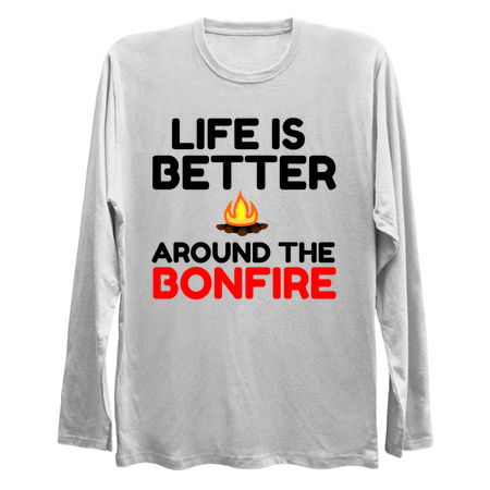 Life is better around the bonfire funny tiny thumbnail