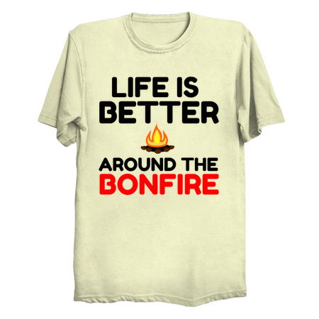 Life is better around the bonfire funny tiny thumbnail